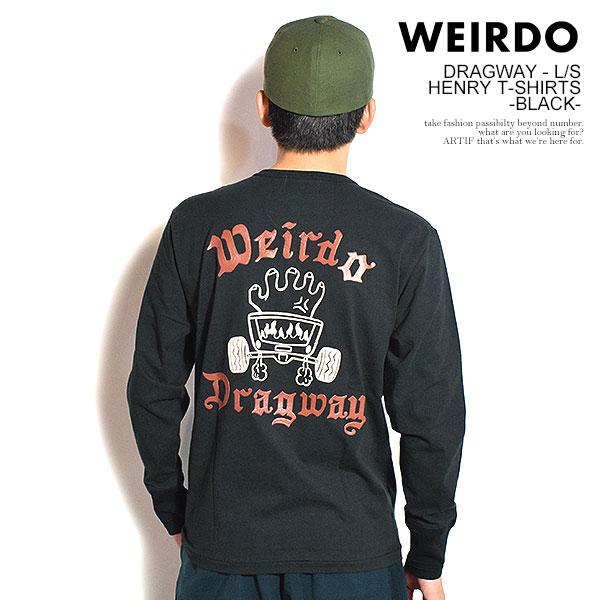 WEIRDO（ウィアード） Tシャツ WEIRDO DRAGWAY - L/S HENRY T-SHIRTS