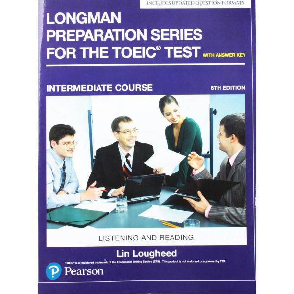 Longman Preparation Series for the TOEIC Test: Listening and Reading: Intermediate with MP3 and Answer Key