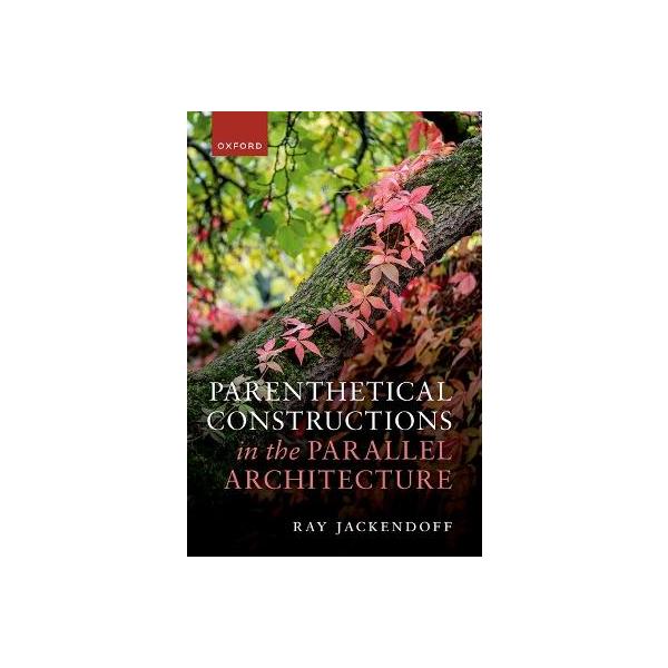 Parenthetical Constructions in the Parallel Architecture