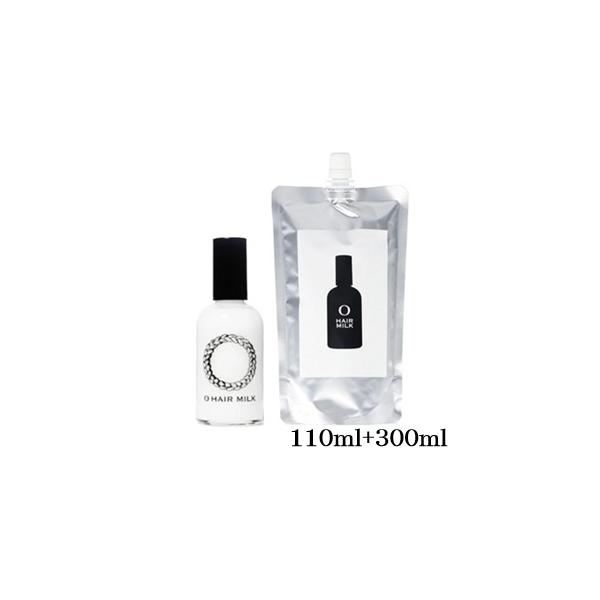 O SKIN&HAIR オースキン＆ヘア オー・ヘアミルク 110ml + 300ml