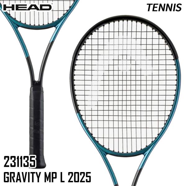 HEAD（ヘッド） グラビティ MP L 2025 231135 硬式 テニス ラケット