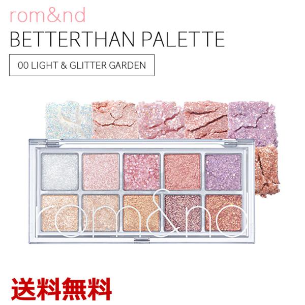 rom&amp;nd BETTER THAN PALETTE 00 LIGHT &amp; GLITTER GARDEN ACVhE pbg Mtg ؍ ؍uh Ah̕sAi 