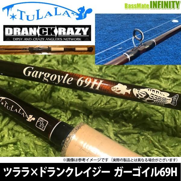 ツララ　ガーゴイル69h ドランクレイジー TULALA ツララ TULALA GARGOYLE 69H ガーゴイル69H ツララ×ドラン