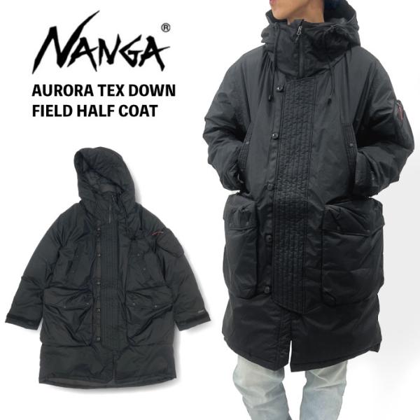 NANGA ナンガ オーロラテックス ダウンフィールドハーフコート ダウンジャケット ダウンコート ロングコート メンズ N3B 高品質 760FP ND2441-1C006