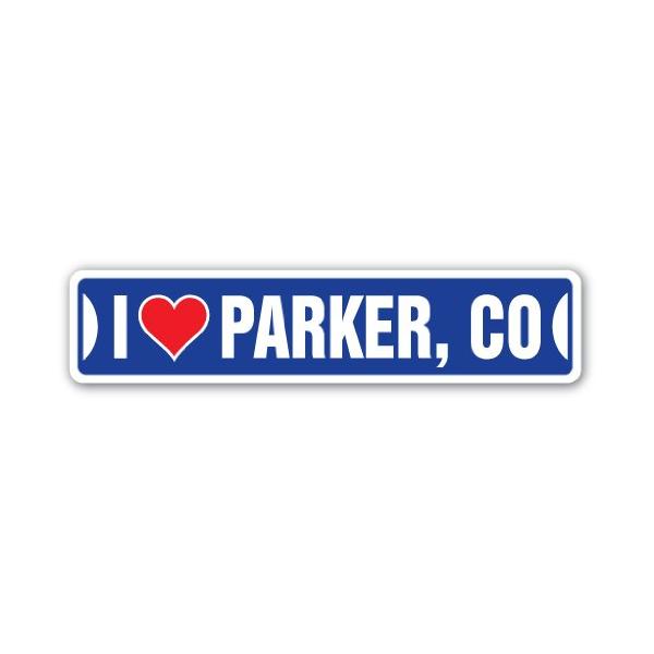 I Love Parker, Colorado Street Sign co City State us Wall Road d〓cor Gift