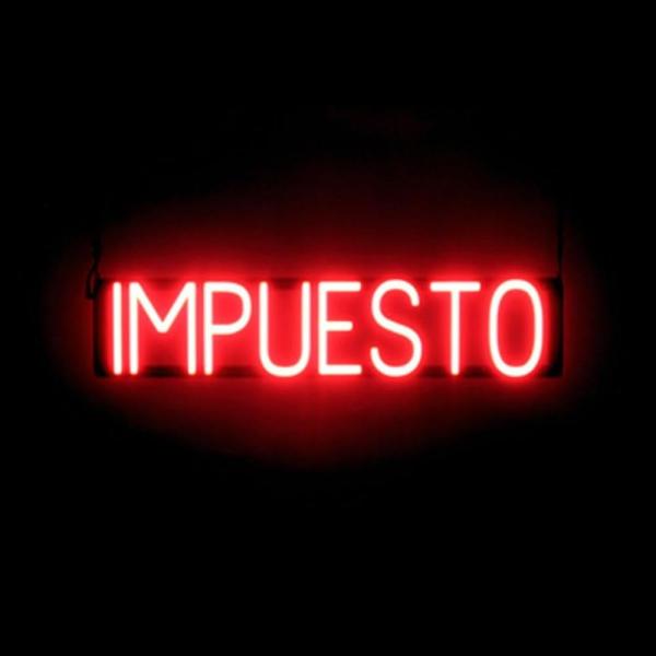 SpellBrite IMPUESTO Sign | Tax-Related Sign with Neon Look, Red LED Light Source | 29.5" x 6.3"
