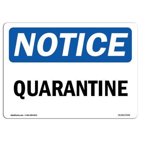 OSHA Notice Sign - Quarantine | Rigid Plastic Sign | Protect Your Business, Construction Site, Warehouse ＆ Shop Area | Made in The USA