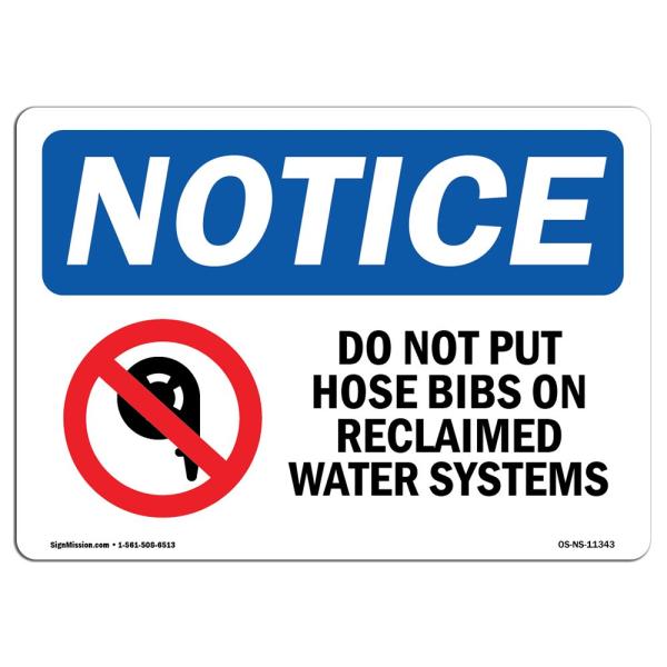 OSHA Notice Sign - Do Not Put Hose Bibs On Reclaimed Sign with Symbol | Vinyl Label Decal | Protect Your Business, Work Site | Made in The USA