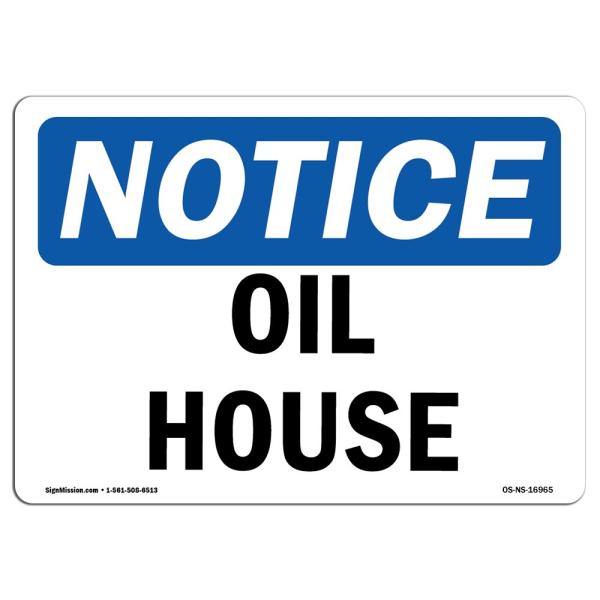 OSHA Notice Sign - Oil House | Aluminum Sign | Protect Your Business, Construction Site, Warehouse ＆ Shop Area | Made in The USA
