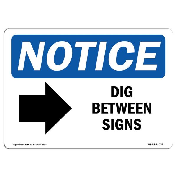 OSHA Notice Sign - Dig Between Sign [Right Arrow] | Aluminum Sign | Protect Your Business, Construction Site, Warehouse ＆ Shop Area | Made in The USA