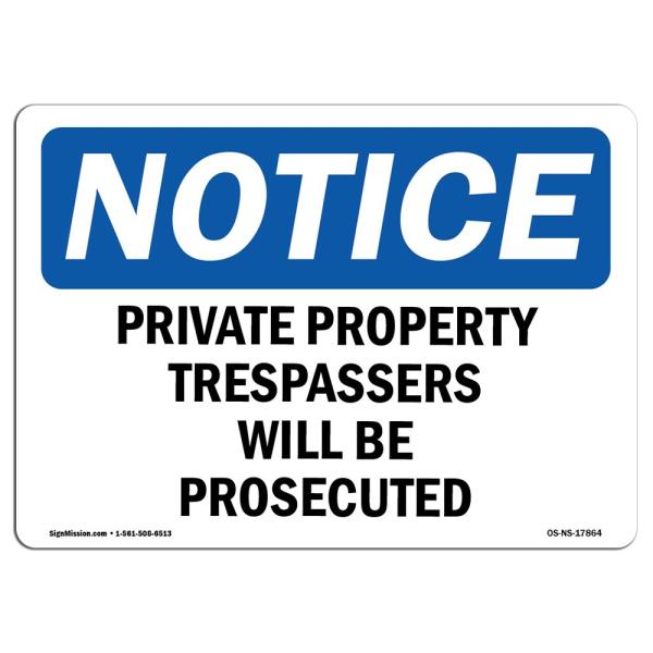 OSHA Notice Sign - Private Property Trespassers Will Be Prosecuted | Rigid Plastic Sign | Protect Your Business, Work Site, Warehouse | Made in The US
