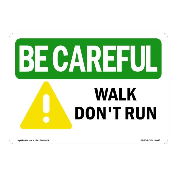 OSHA BE Careful Sign - Walk Don't Run | Plastic Sign | Protect Your Business, Construction Site, Warehouse ＆ Shop Area | Made in The USA