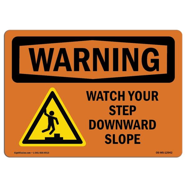OSHA Waring Sign - Watch Your Step Downward Slope with Symbol | Aluminum Sign | Protect Your Business, Work Site, Warehouse ＆ Shop Area | Made in The
