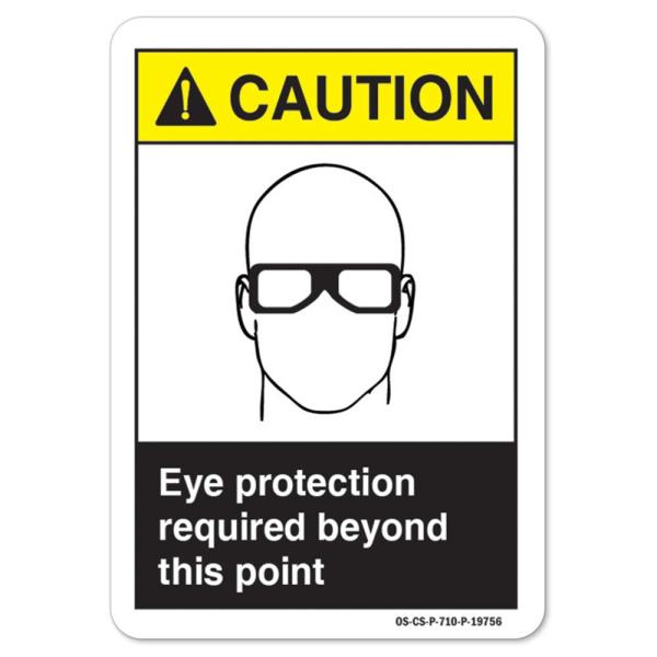 ANSI Caution Sign - Eye Protection Required Beyond This Point | Plastic Sign | Protect Your Business OSHA Safety Sign | Made in The USA