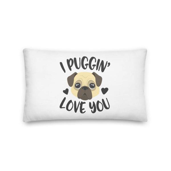 I Puggin Love You All-Over Print Premium Pillow | Cute Pug Pillow | Dog Mom | Dog Owner Gift | Funny Pug | Gift for Dog Lover | Valentine's Gift | Hap