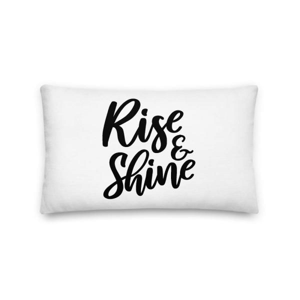Rise and Shine Cute Motivational All-Over Print Premium Pillow | Goodmorning Pillow | Morning Pillow | Positive Thoughts | Positive Vibes | Inspiratio