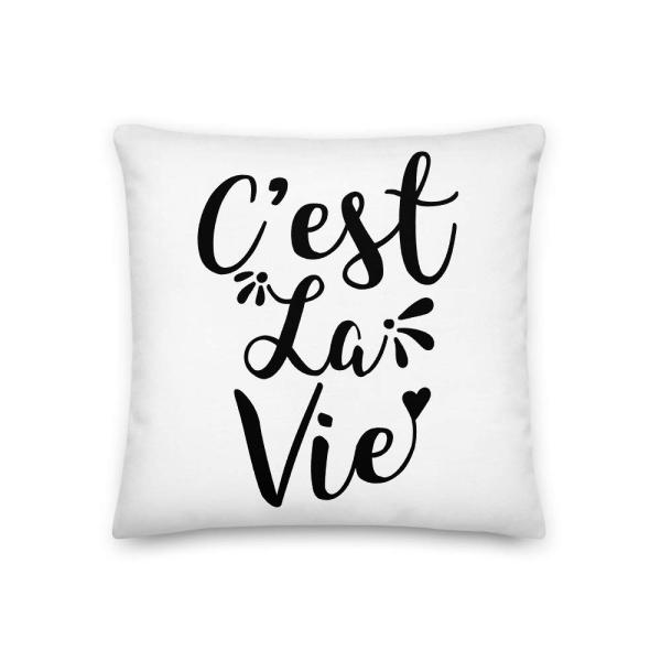 C'est La Vie Cute Such is Life All-Over Print Premium Pillow | C'est La Vie Pillow | Such is Life Pillow | That's Life | Positivity Pillow | Positive