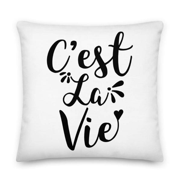 C'est La Vie Cute Such is Life All-Over Print Premium Pillow | C'est La Vie Pillow | Such is Life Pillow | That's Life | Positivity Pillow | Positive