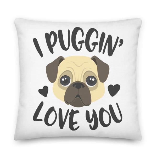 I Puggin Love You All-Over Print Premium Pillow | Cute Pug Pillow | Dog Mom | Dog Owner Gift | Funny Pug | Gift for Dog Lover | Valentine's Gift | Hap