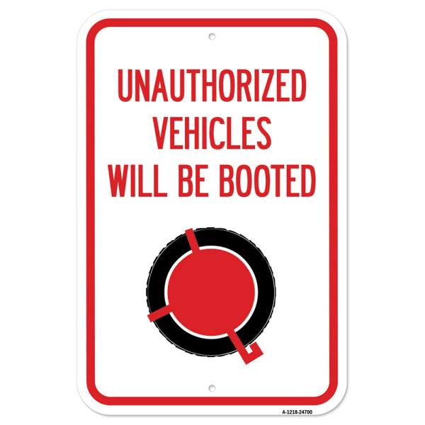 Unauthorized Vehicles Will Be Booted | 12" X 18" Heavy-Gauge Aluminum Rust Proof Parking Sign | Protect Your Business ＆ Municipality | Made in The US