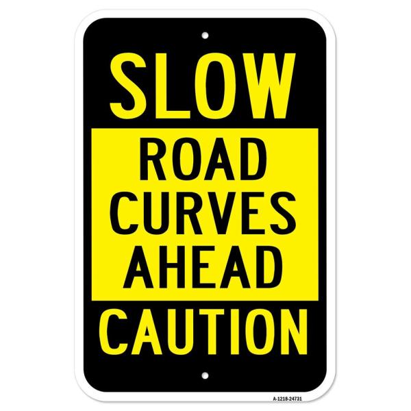 Slow Road Curves Ahead - 12" X 18" Heavy-Gauge Aluminum Rust Proof Parking Sign - Protect Your Business ＆ Municipality - Made in The USA