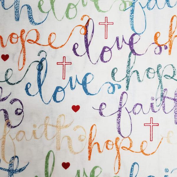 Fat Quarter - Faith, Hope, Love 18" x 21" ~ 100% Cotton Fabric ~ Christian Theme