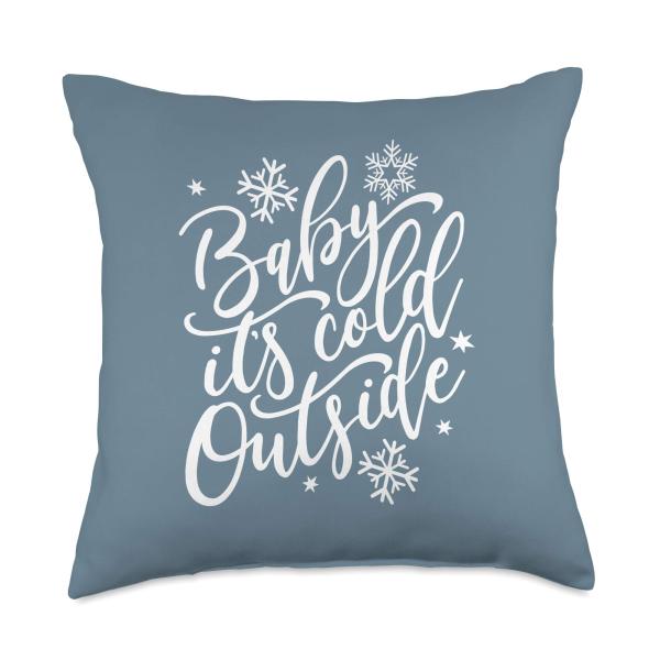 Baby Its Cold Outside Winter and Christmas Holiday Throw Pillow