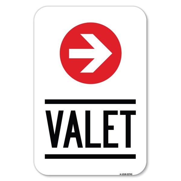 Valet Right Arrow | 12" X 18" Heavy-Gauge Aluminum Rust Proof Parking Sign | Protect Your Business ＆ Municipality | Made in The USA