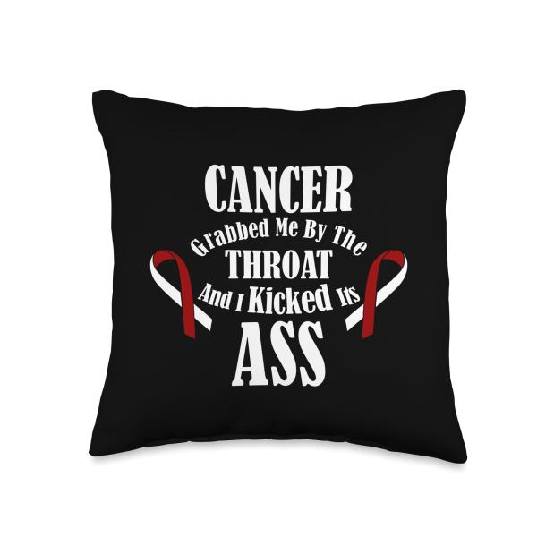 Cancer Grabbed me by the Throat I kicked its Ass! Beat it Throw Pillow