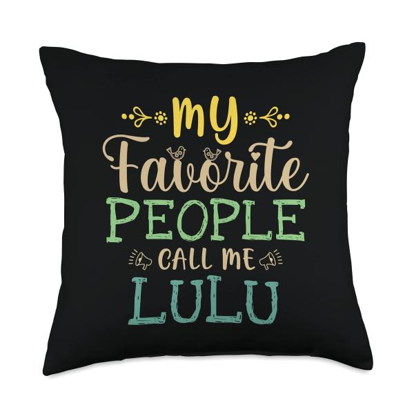 My Favorite People Call Me Lulu Retro Design Funny Lulu Throw Pillow
