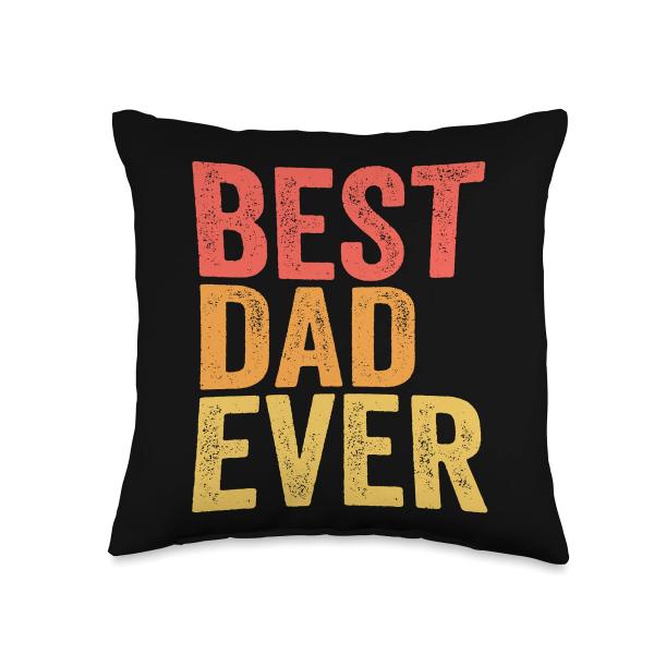 Best Dad Ever Throw Pillow