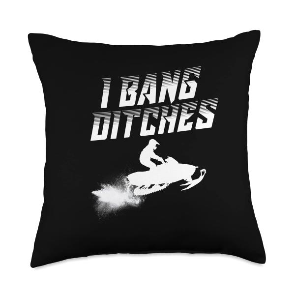 Funny I Bang Ditches Gift For Snowmobiling Lover Men Women Throw Pillow