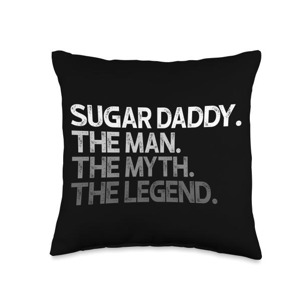 Sugar Daddy Sugardaddy Man The Myth Legend Gift Throw Pillow