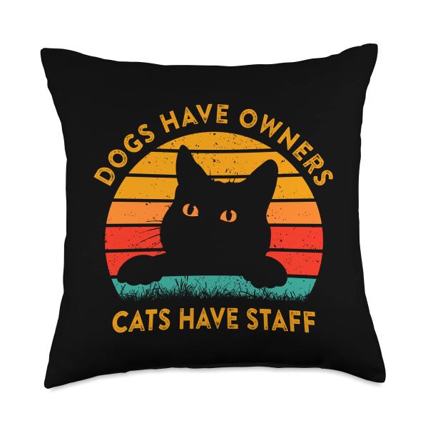 Funny Cat Quote Dogs Have Owners Cats Have Staff Retro Meme Throw Pillow