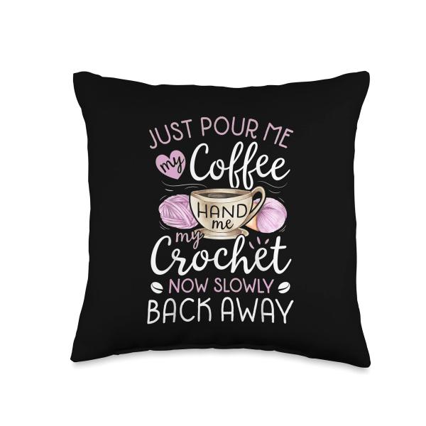 Crochet ＆ Coffee Lover - Hand Me My Crochet And Walk Away Throw Pillow