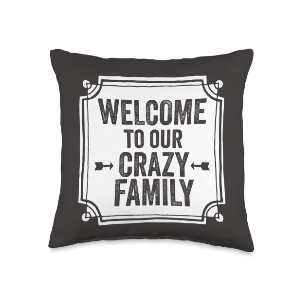 Welcome To Our Crazy Family In-Laws Adoption Blended MIL SIL Throw Pillow