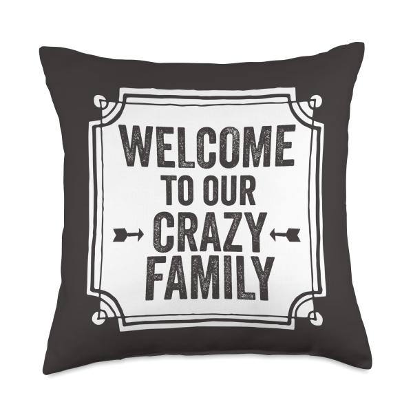 Welcome To Our Crazy Family In-Laws Adoption Blended MIL SIL Throw Pillow
