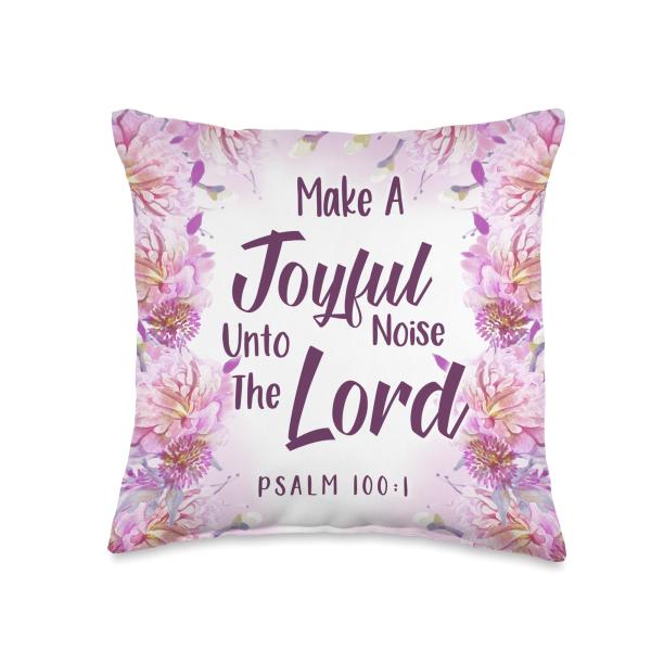 Make A Joyful Unto Noise The Lord Psalm 100:1 Bible Verse Throw Pillow