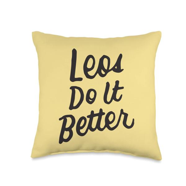 Leos Do It Better Leo Zodiac Gifts Horoscope Birthday Throw Pillow