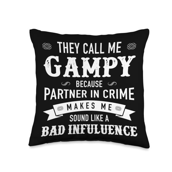 Gampy: They Call Me Gampy Because Partner In Crime Throw Pillow