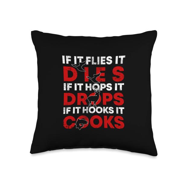 Flies Dies Hops Drops Hooks Cooks Hunting Mantra Hunter Throw Pillow