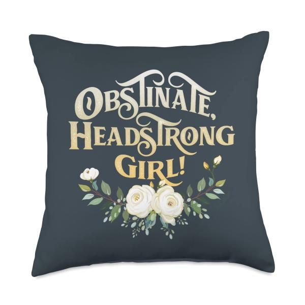 Obstinate, Headstrong Girl, Jane Austen, Pride and Prejudice Throw Pillow