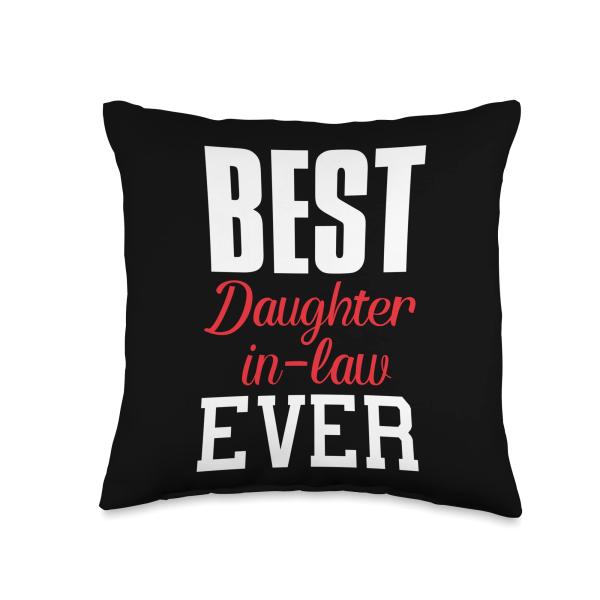 Best daughter-in-law Ever Funny Gift Daughter-in-law Throw Pillow