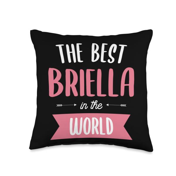 The Best Briella In The World Name Throw Pillow