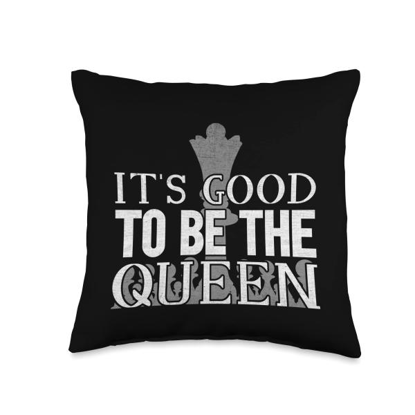 It's Good To Be The Queen I Chess Tournament Chess Coach Throw Pillow