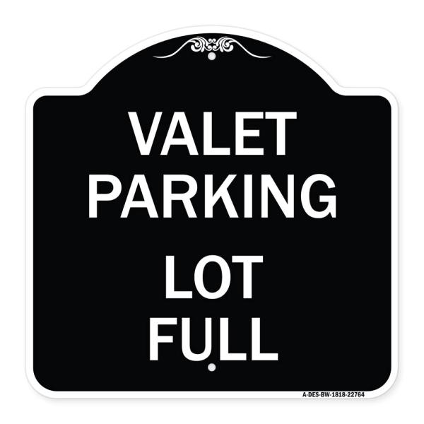 SignMission Designer Series Sign - Valet Parking Lot Full | Black ＆ White 18" X 18" Heavy-Gauge Aluminum Architectural Sign | Protect Your Business