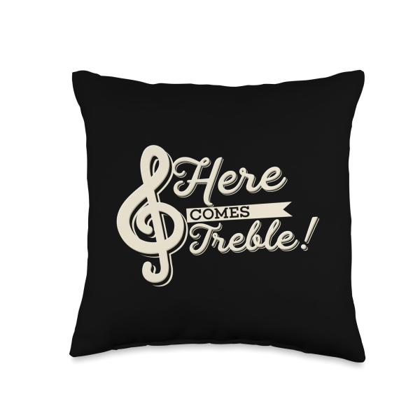 Here Comes Treble Funny Music Lover High Notes Trouble Pun Throw Pillow