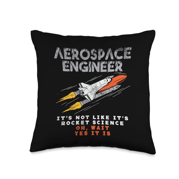 Aerospace Engineer It's Not Like It's Rocket Science Oh Wait Throw Pillow