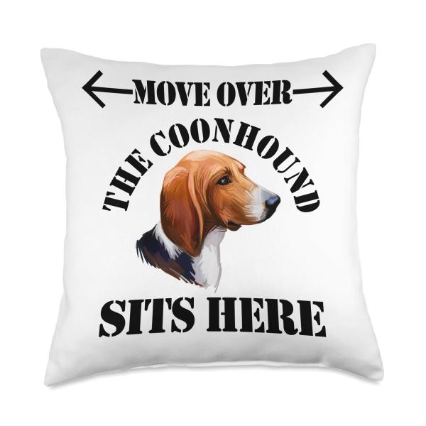 Move Over The Coonhound Sits Here Funny Dog Quote Throw Pillow
