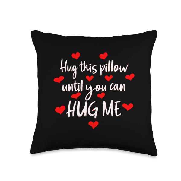 Hug This Pillow Until You Can Hug Me Throw Pillow